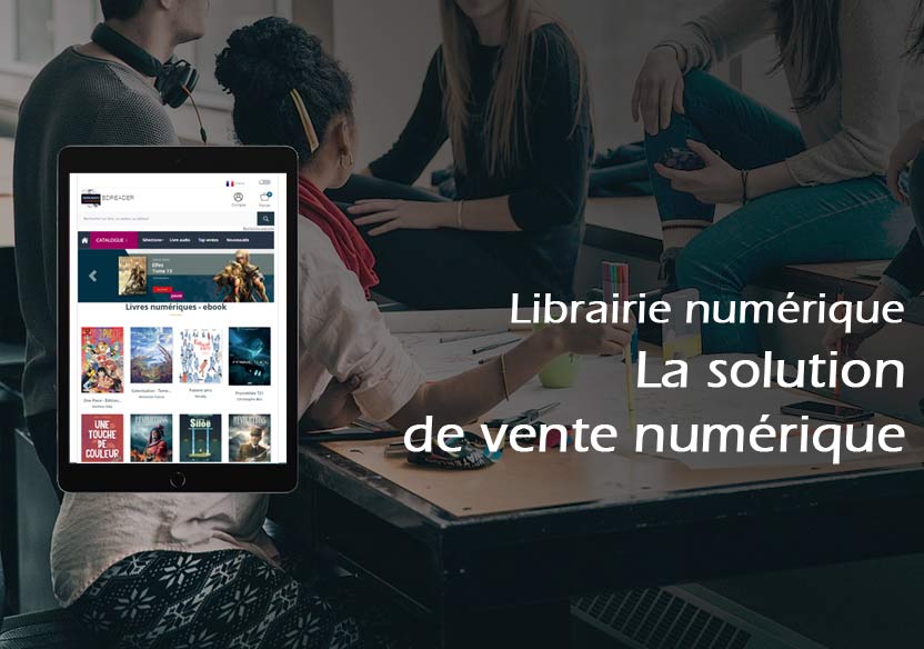 Quelle solution de vente de livres numériques pour les libraires et les éditeurs